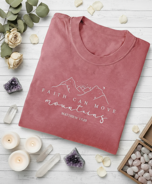 Faith Can Move Mountains Matthew 17:20 T - Shirt