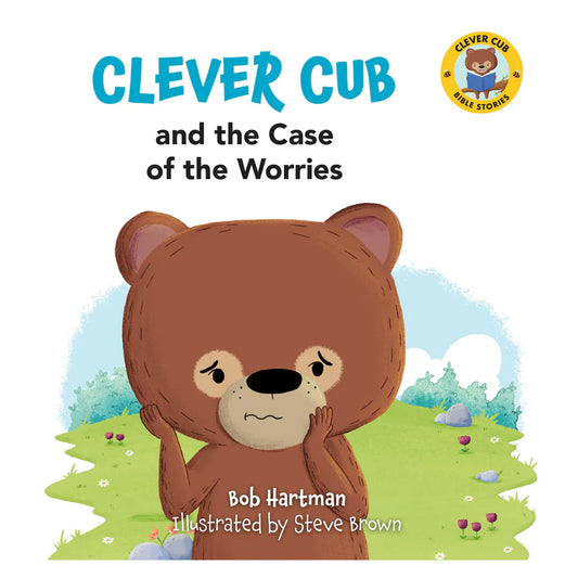 Clever Cub and the Case of the Worries (Paperback)